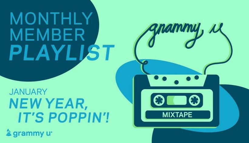 Press Play On GRAMMY U Mixtape: New Year, It’s Poppin'! Monthly Member Playlist